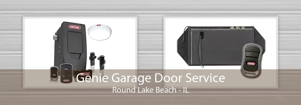 Genie Garage Door Service Round Lake Beach - IL